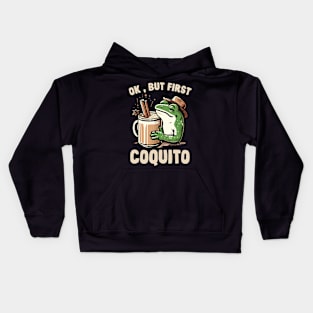 Ok , But First Coquito Kids Hoodie